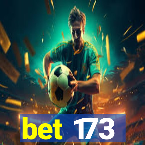 bet 173